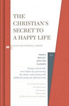 Cover art for The Christian's Secret to a Happy Life (Read and Reflect with the Classics)