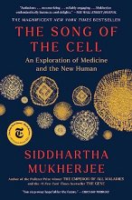 Cover art for The Song of the Cell: An Exploration of Medicine and the New Human