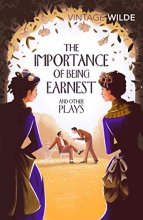 Cover art for The Importance of Being Earnest and Other Plays (Vintage Classics)