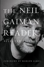 Cover art for The Neil Gaiman Reader: Selected Fiction