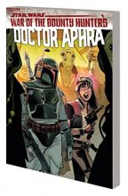 Cover art for STAR WARS: DOCTOR APHRA VOL. 3 - WAR OF THE BOUNTY HUNTERS