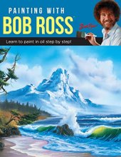 Cover art for Painting with Bob Ross: Learn to paint in oil step by step!