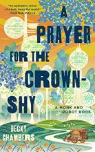 Cover art for A Prayer for the Crown-Shy: A Monk and Robot Book (Monk & Robot, 2)