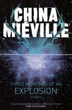 Cover art for Three Moments of an Explosion: Stories