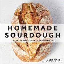 Cover art for Homemade Sourdough: Easy, At-Home Artisan Bread Making