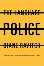 Cover art for The Language Police how pressure groups restrict what students learn 2003 Knopf hardback