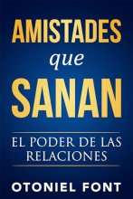 Cover art for Amistades que sanan: El poder de las relaciones (Spanish Edition)