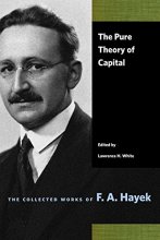 Cover art for The Pure Theory of Capital (The Collected Works of F. A. Hayek)