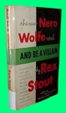 Cover art for Collectible Rex Stout AND BE VILLAIN First edition 1948 Nero Wolfe Mystery