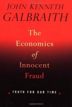 Cover art for The Economics of Innocent Fraud: Truth For Our Time