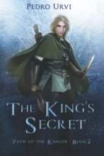 Cover art for The King's Secret (Path of the Ranger #2)