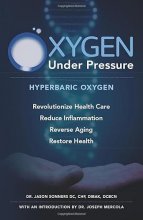 Cover art for Oxygen Under Pressure: Using Hyperbaric Oxygen to Restore Health, Reduce Inflammation, Reverse Aging and Revolutionize Health Care