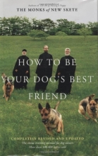 Cover art for How to Be Your Dog's Best Friend: The Classic Training Manual for Dog Owners (Revised & Updated Edition)