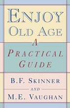 Cover art for Enjoy Old Age: A Practical Guide