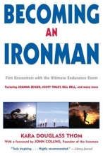 Cover art for Becoming an Ironman: First Encounters with the Ultimate Endurance Event