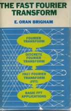 Cover art for The Fast Fourier Transform: An Introduction to Its Theory and Application