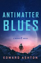 Cover art for Antimatter Blues: A Mickey7 Novel (Mickey7, 2)