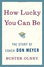 Cover art for How Lucky You Can Be: The Story of Coach Don Meyer
