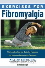 Cover art for Exercises for Fibromyalgia: The Complete Exercise Guide for Managing and Lessening Fibromyalgia Symptoms