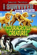 Cover art for Courageous Creatures (I Survived True Stories #4) (4)