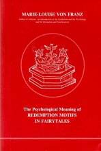 Cover art for Psychological Meaning Of Redemption Motifs In Fairytales (Studies in Jungian Psychology, 2)