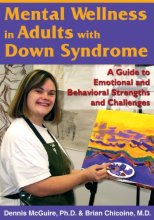 Cover art for Mental Wellness in Adults with Down Syndrome: A Guide to Emotional and Behavioral Strengths and Challenges
