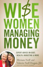 Cover art for Wise Women Managing Money: Expert Advice on Debt, Wealth, Budgeting, and More