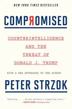 Cover art for Compromised: Counterintelligence and the Threat of Donald J. Trump