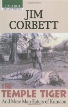 Cover art for The Temple Tiger and More Man-Eaters of Kumaon (Oxford India Paperbacks)
