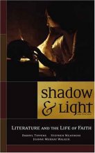 Cover art for Shadow & Light: Literature and the Life of Faith, 2nd Edition