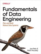 Cover art for Fundamentals of Data Engineering: Plan and Build Robust Data Systems