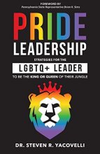 Cover art for Pride Leadership: Strategies for the LGBTQ+ Leader to be the King or Queen of Their Jungle