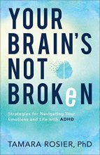 Cover art for Your Brain's Not Broken: Strategies for Navigating Your Emotions and Life with ADHD