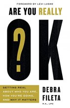 Cover art for Are You Really OK?: Getting Real About Who You Are, How You’re Doing, and Why It Matters