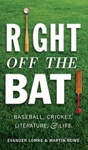 Cover art for Right Off the Bat: Baseball, Cricket, Literature, and Life