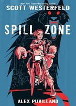 Cover art for Spill Zone Book 1 (Spill Zone, 1)
