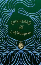 Cover art for Christmas with L. M. Montgomery (Signature Select Classics)