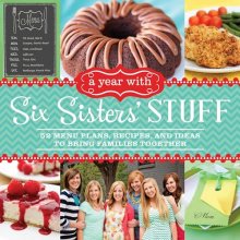 Cover art for A Year with Six Sisters' Stuff: 52 Menu Plans, Recipes, and Ideas to Bring Families Together