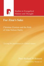 Cover art for For Zion's Sake: Christian Zionism and the Role of John Nelson Darby (Paternoster Theological Monographs)