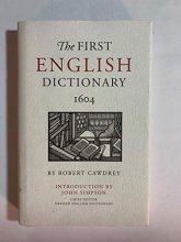 Cover art for The First English Dictionary 1604: Robert Cawdrey's A Table Alphabeticall
