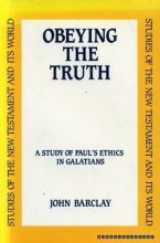 Cover art for Obeying the Truth: A Study of Paul's Ethics in Galatians (Studies of the New Testament and Its World)
