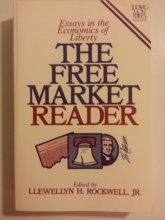 Cover art for The Free Market Reader: Essays in the Economics of Liberty
