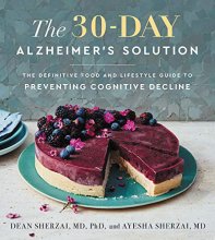 Cover art for The 30-Day Alzheimer's Solution: The Definitive Food and Lifestyle Guide to Preventing Cognitive Decline