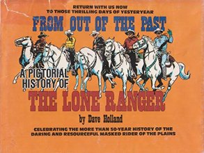 Cover art for From Out of the Past: A Pictorial History of the Lone Ranger