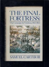 Cover art for The Final Fortress: the Campaign for Vicksburg 1862-1863