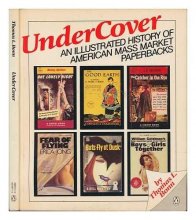 Cover art for Under Cover: An Illustrated History of American Mass Market Paperbacks