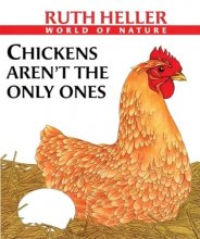 Cover art for Chickens Aren't The Only Ones: A Book About Animals Who Lay Eggs (Turtleback School & Library Binding Edition) (Ruth Heller's World of Nature)