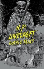 Cover art for H. P. Lovecraft: Gothic Tales (Signature Select Classics)