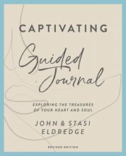 Cover art for Captivating Guided Journal, Revised Edition: Exploring the Treasures of Your Heart and Soul