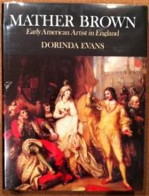 Cover art for Mather Brown: Early American Artist in England 1st edition by Evans, Dorinda (1982) Hardcover